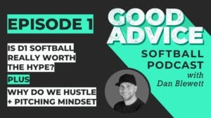 EP1 good advice softball podcast blewett