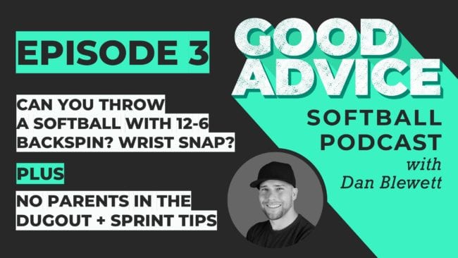 GOOD ADVICE SOFTBALL PODCAST THROWING TIPS SPRINTING TIPS