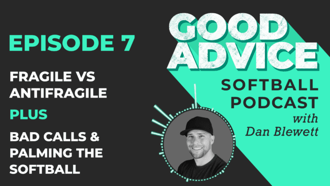 good advice softball podcast antifragile athletes