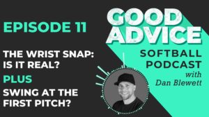 SOFTBALL wrist snap podcast