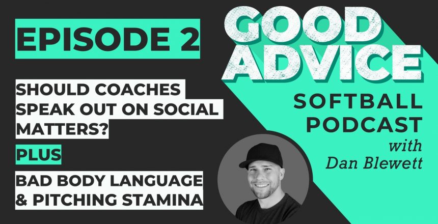 EP2 Good advice softball podcast