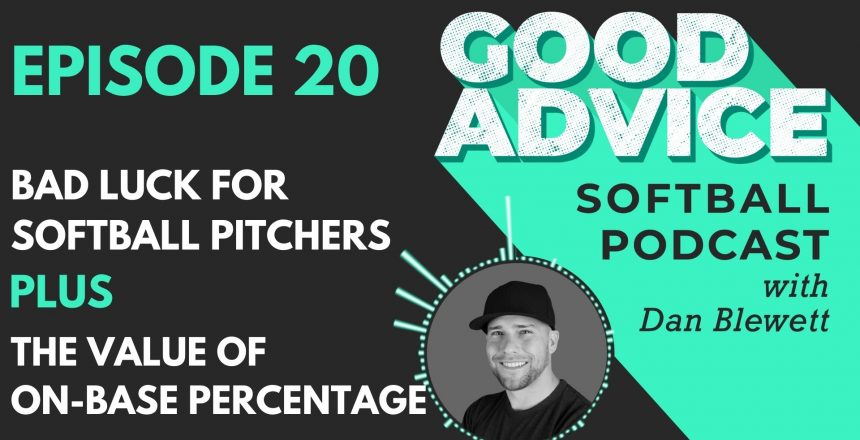 Good Advice Softball Podcast EP20