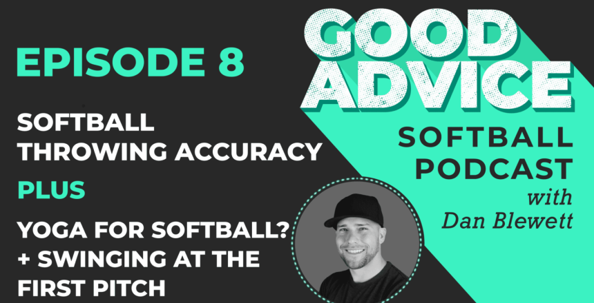 SOFTBALL THROWING ACCURACY PODCAST